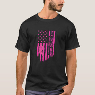 No fighting Alone Amerikaanse vlag borstkanker T-shirt