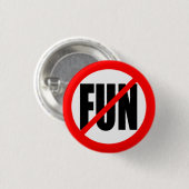 "NO FUN" RONDE BUTTON 3,2 CM (Voorkant /achterkant)