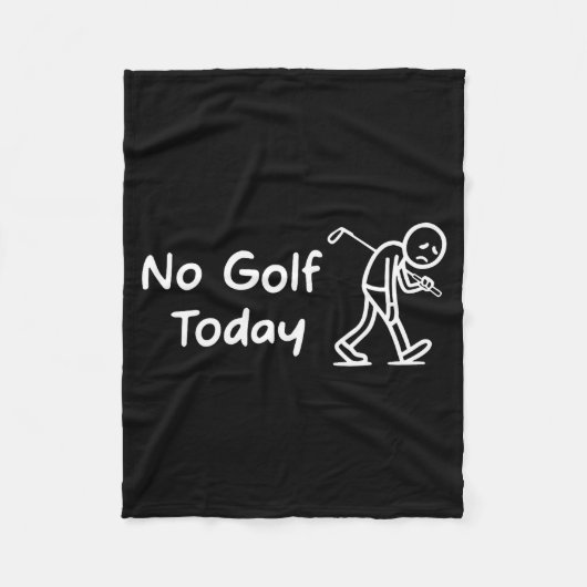 No Golf Today Funny Sad Graphic Stickman Golfer Fi Fleece Deken (Voorkant)