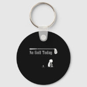 No Golf Today Funny Sad Stickman Golf Lover Golfer Sleutelhanger (Voorkant)