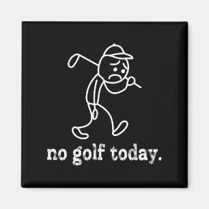 No Golf Today Funny Sad Stickman Golfer Humor Golf Magneet