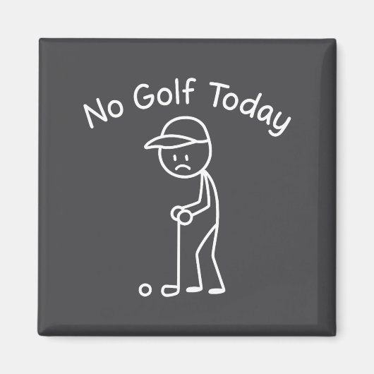 No Golf Today Funny Sad Stickman Golfing Golfer Me Magneet (Voorkant)