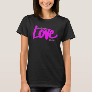 No Greater Love shirt PINK - Vrouwen, kinderen min