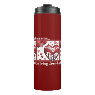 No Greater Love© Thermal Tumbler Thermosbeker
