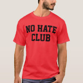 No Hate Club T-shirt (Voorkant)