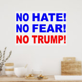 "No Hate, No Fear, No Trump!"  Poster (Cuisine)