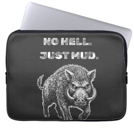 No Heaven. No Hell. Just Mud. Laptop Sleeve