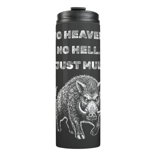 No Heaven. No Hell. Just Mud. Thermosbeker (Voorkant)