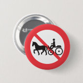 No Horse Drawn Vehicles Sign Ronde Button 5,7 Cm (Voorkant /achterkant)