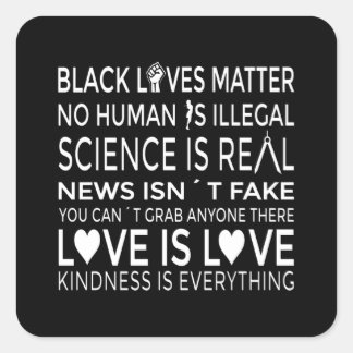 No Human is Illegal Science is Real Vierkante Sticker