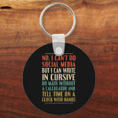 No I Can’t Do Social Media Write In Cursive Funny Sleutelhanger (Voorkant)