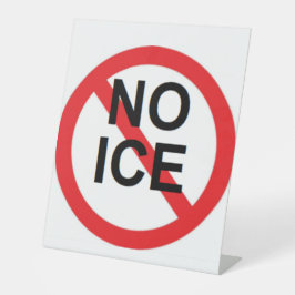 NO ICE  RECLAMEBORD MET VOETSTUK