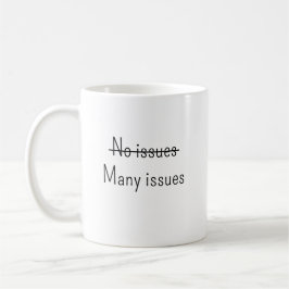 No issues Many issues Koffiemok