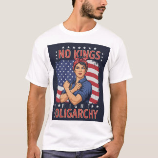 No Kings, Fight Oligarchie - Empowerment T-shirt