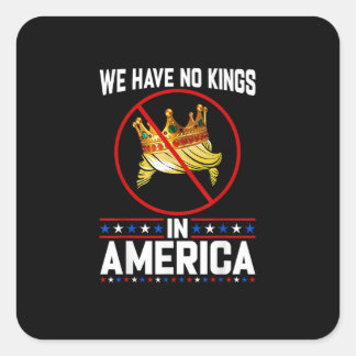 No Kings In America Save I Dissent Minimal Freedom Vierkante Sticker