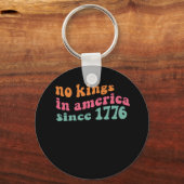 No Kings In America Since 1776 Freedom Classic Sleutelhanger (Voorkant)