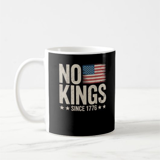 No Kings In America Since 1776 Freedom Spirit Look Koffiemok (Links)