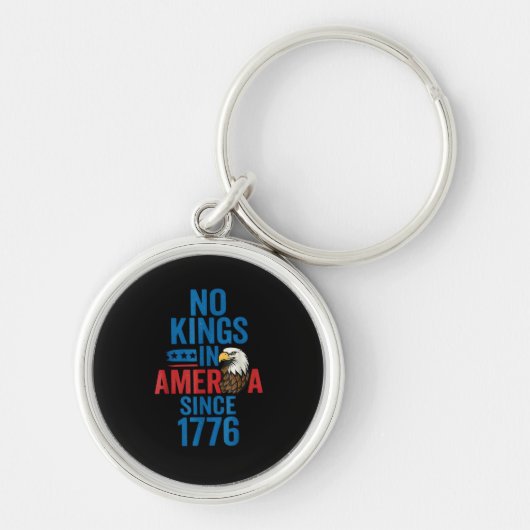 No Kings In America Since 1776 Shirt No Kings Men Sleutelhanger (Voorkant)