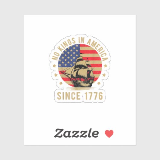No Kings In America Since 1776 US Flag Patriotic Sticker (Vel)
