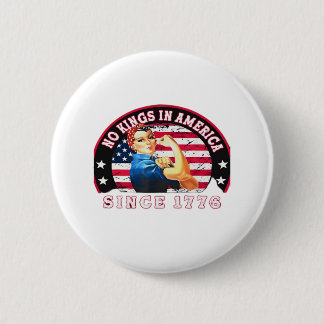 No Kings In America Since 1776 USA Flag Save  Esse Ronde Button 5,7 Cm