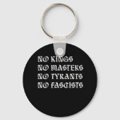 No Kings No Masters No Tyrants No Fascists Style Sleutelhanger (Voorkant)