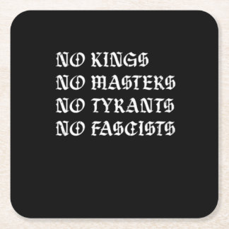 No Kings No Masters No Tyrants No Fascists Style Vierkante Kartonnen Onderzetter
