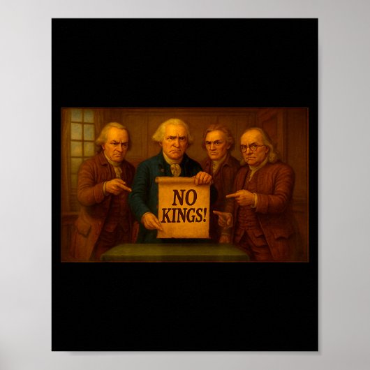 No Kings Protest Sign Funny Founding Fathers Disap Poster (Voorkant)