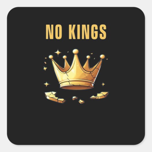 No Kings. Simple Yet Impactful Visual Of A Destroy Vierkante Sticker (Voorkant)