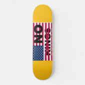 "NO kings" Skateboard (Recto)