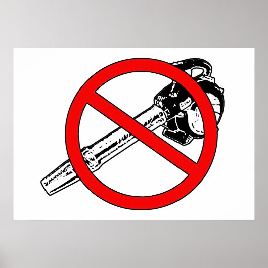 No Leaf Blowers Poster (Devant)