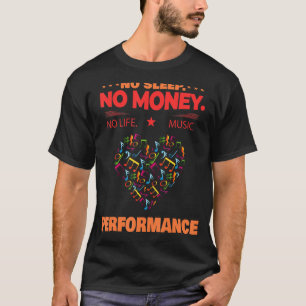 No Life Music Performance Sarcastisch Joke Gezegde T-shirt