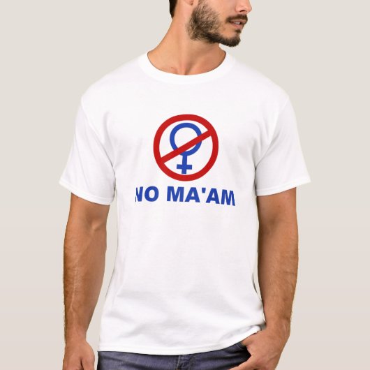 No Ma'am Funny Joke Parody T-shirt (Voorkant)