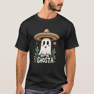 No Me Ghosta Grappige Mexicaanse Halloween-spook P T-shirt