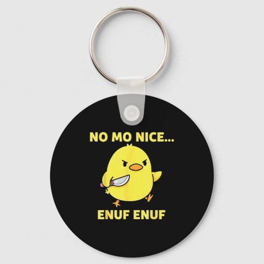 No Mo Nice Enuf Enuf Angry Chick With Knife Sarcas Sleutelhanger (Voorkant)