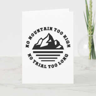 No mountain too high, no trail too long kaart