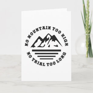 No mountain too high, no trail too long kaart