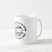 No mountain too high, no trail too long koffiemok (Voorkant rechts)