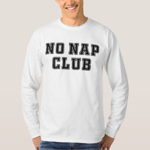 No Nap Club T-shirt