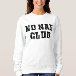 No Nap Club Trui