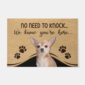 No Need To Knock We Know You're Here Chihuahua Deurmat
