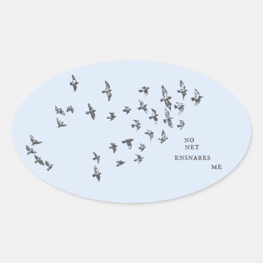 "No net ensnares me" + vogeltjes (zwart op bord bl Ovale Sticker (Voorkant)