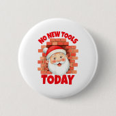 No New Tools Today Funny Ronde Button 5,7 Cm (Voorkant)