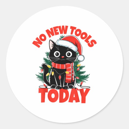 No New Tools Today Funny  Ronde Sticker (Voorkant)
