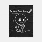 No New Tools Today Funny Saying Design  Fleece Deken (Voorkant)