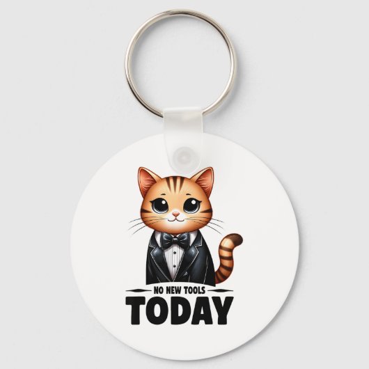 No New Tools Today Funny  Sleutelhanger (Voorkant)