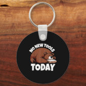 No New Tools Today Funny Sleutelhanger (Voorkant)