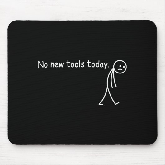 No New Tools Today  Muismat (Voorkant)