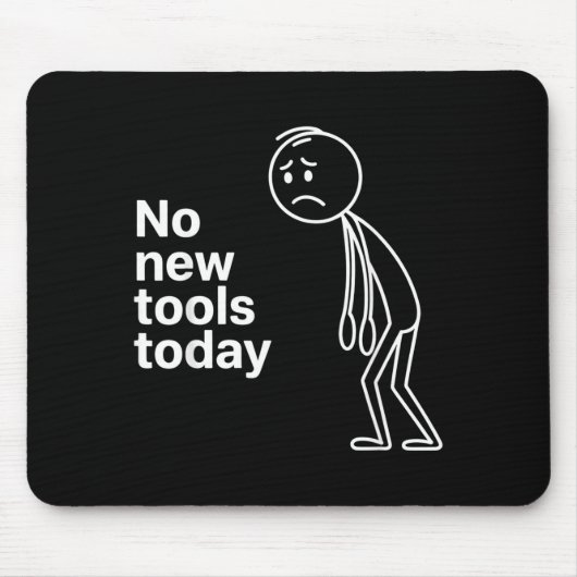 No New Tools Today  Muismat (Voorkant)