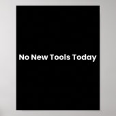 No New Tools Today  Poster (Voorkant)