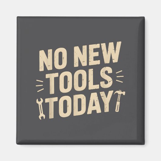 No New Tools Today Retro Meme Tools Lover  Magneet (Voorkant)